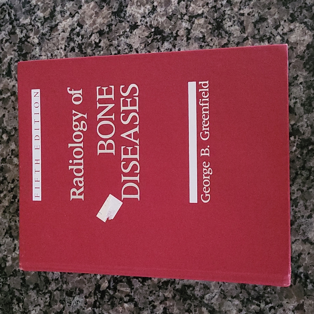 Radiology of Bone Diseases by George B. Greenfield1990, Hardcover, fifth edition